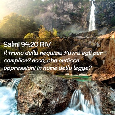 Picture 02 - Salmi 94:20 RIV - Il trono della nequizia t’avrà egli per - Bible Verse Picture