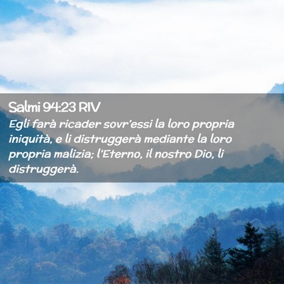 Picture 02 - Salmi 94:23 RIV - Egli farà ricader sovr’essi la loro propria - Bible Verse Picture