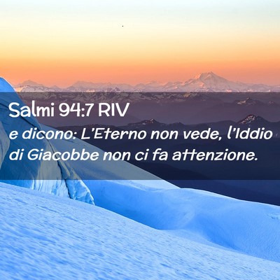 Picture 02 - Salmi 94:7 RIV - e dicono: L’Eterno non vede, l’Iddio di - Bible Verse Picture