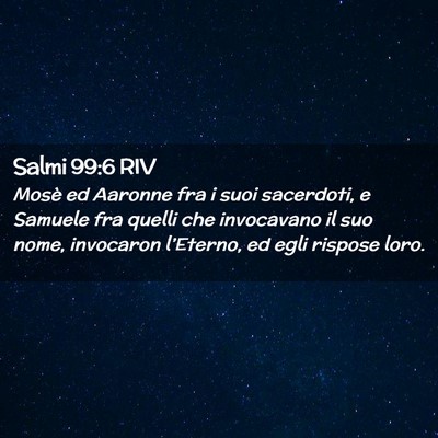 Picture 02 - Salmi 99:6 RIV - Mosè ed Aaronne fra i suoi sacerdoti, e Samuele - Bible Verse Picture