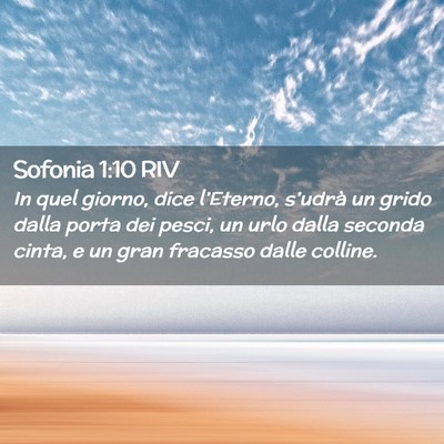 Picture 02 - Sofonia 1:10 RIV - In quel giorno, dice l’Eterno, s’udrà un - Bible Verse Picture