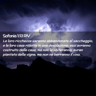 Picture 02 - Sofonia 1:13 RIV - Le loro ricchezze saranno abbandonate al - Bible Verse Picture