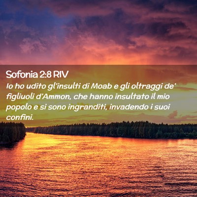 Picture 02 - Sofonia 2:8 RIV - Io ho udito gl’insulti di Moab e gli oltraggi - Bible Verse Picture