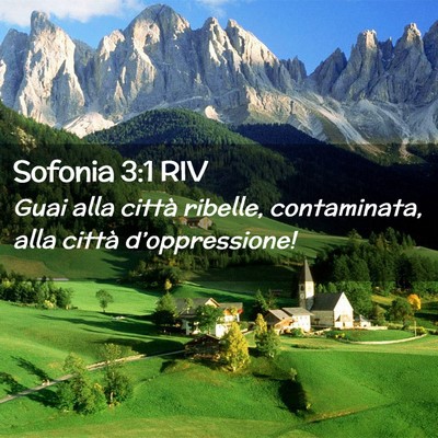 Picture 02 - Sofonia 3:1 RIV - Guai alla città ribelle, contaminata, alla - Bible Verse Picture