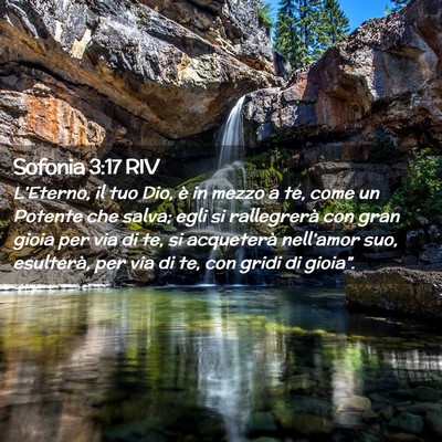 Picture 02 - Sofonia 3:17 RIV - L’Eterno, il tuo Dio, è in mezzo a te, come un - Bible Verse Picture