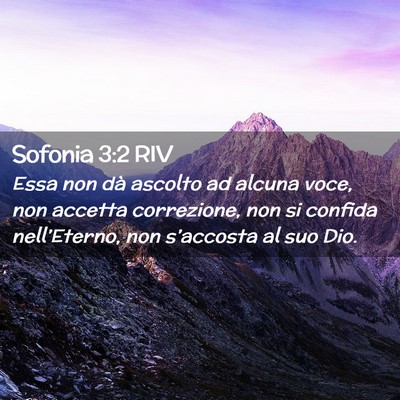 Picture 02 - Sofonia 3:2 RIV - Essa non dà ascolto ad alcuna voce, non accetta - Bible Verse Picture