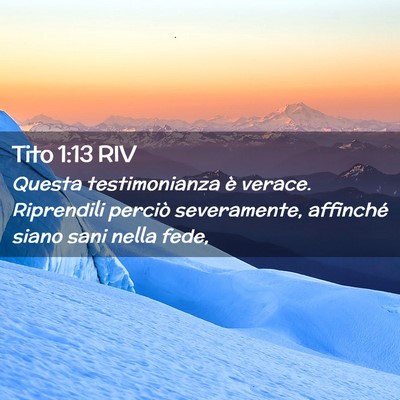Picture 02 - Tito 1:13 RIV - Questa testimonianza è verace. Riprendili - Bible Verse Picture