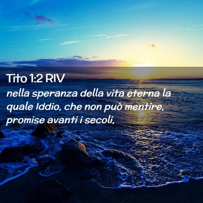Picture 02 - Tito 1:2 RIV - nella speranza della vita eterna la quale Iddio, - Bible Verse Picture