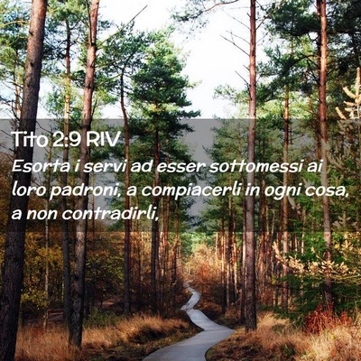 Picture 02 - Tito 2:9 RIV - Esorta i servi ad esser sottomessi ai loro - Bible Verse Picture