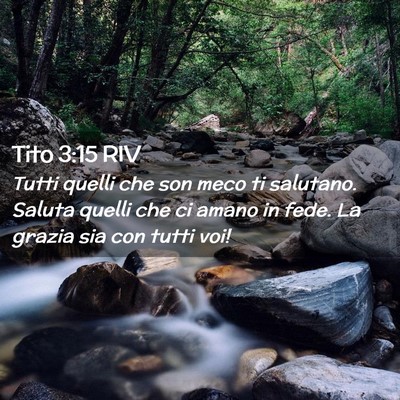 Picture 02 - Tito 3:15 RIV - Tutti quelli che son meco ti salutano. Saluta - Bible Verse Picture