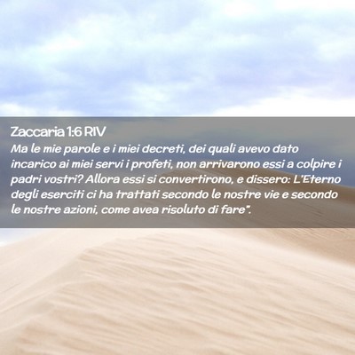 Picture 02 - Zaccaria 1:6 RIV - Ma le mie parole e i miei decreti, dei quali - Bible Verse Picture