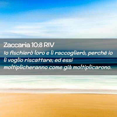 Picture 02 - Zaccaria 10:8 RIV - Io fischierò loro e li raccoglierò, perché io - Bible Verse Picture