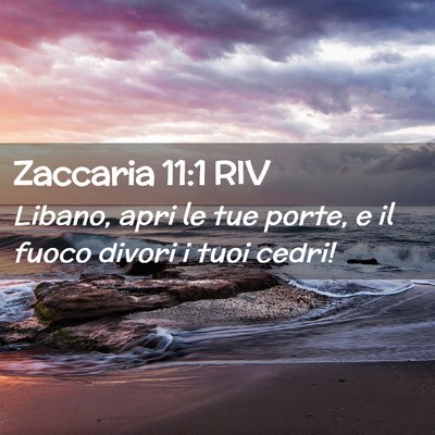 Picture 02 - Zaccaria 11:1 RIV - Libano, apri le tue porte, e il fuoco divori i - Bible Verse Picture