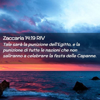 Picture 02 - Zaccaria 14:19 RIV - Tale sarà la punizione dell’Egitto, e la - Bible Verse Picture