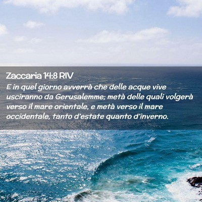 Picture 02 - Zaccaria 14:8 RIV - E in quel giorno avverrà che delle acque vive - Bible Verse Picture