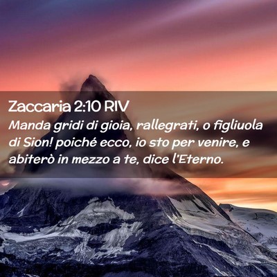 Picture 02 - Zaccaria 2:10 RIV - Manda gridi di gioia, rallegrati, o figliuola di - Bible Verse Picture