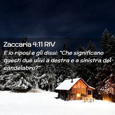 Picture 02 - Zaccaria 4:11 RIV - E io riposi e gli dissi: “Che significano - Bible Verse Picture