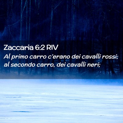 Picture 02 - Zaccaria 6:2 RIV - Al primo carro c’erano dei cavalli rossi; al - Bible Verse Picture
