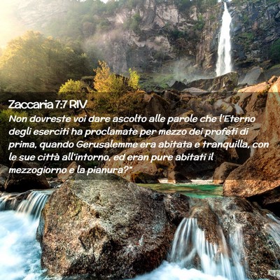 Picture 02 - Zaccaria 7:7 RIV - Non dovreste voi dare ascolto alle parole che - Bible Verse Picture