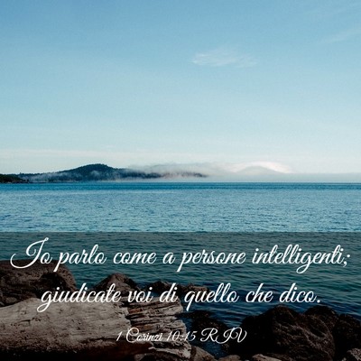 Picture 03 - 1 Corinzi 10:15 RIV - Io parlo come a persone intelligenti; giudicate - Bible Verse Picture
