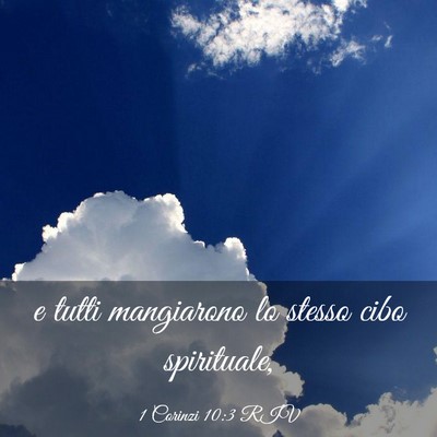 Picture 03 - 1 Corinzi 10:3 RIV - e tutti mangiarono lo stesso cibo - Bible Verse Picture