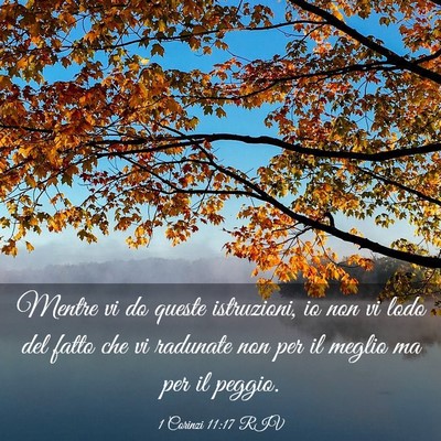 Picture 03 - 1 Corinzi 11:17 RIV - Mentre vi do queste istruzioni, io non vi lodo - Bible Verse Picture