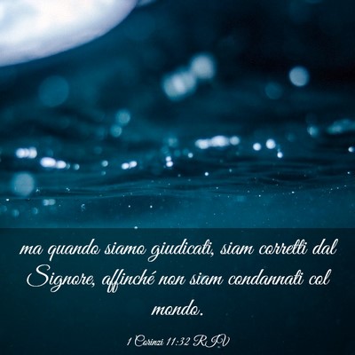 Picture 03 - 1 Corinzi 11:32 RIV - ma quando siamo giudicati, siam corretti dal - Bible Verse Picture