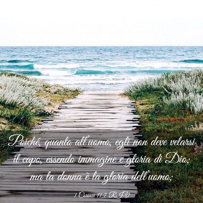 Picture 03 - 1 Corinzi 11:7 RIV - Poiché, quanto all’uomo, egli non deve velarsi - Bible Verse Picture