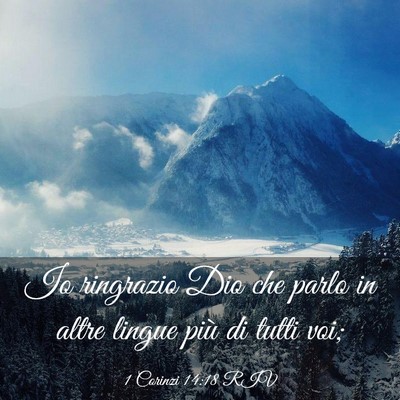 Picture 03 - 1 Corinzi 14:18 RIV - Io ringrazio Dio che parlo in altre lingue più - Bible Verse Picture