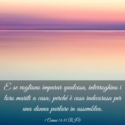 Picture 03 - 1 Corinzi 14:35 RIV - E se vogliono imparar qualcosa, interroghino i - Bible Verse Picture