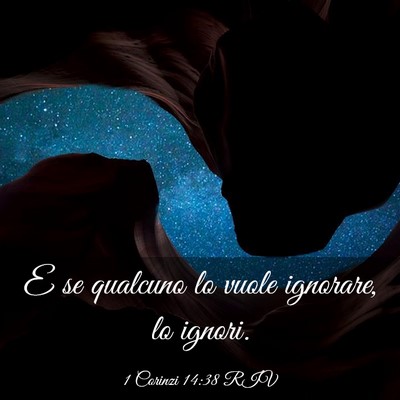 Picture 03 - 1 Corinzi 14:38 RIV - E se qualcuno lo vuole ignorare, lo - Bible Verse Picture