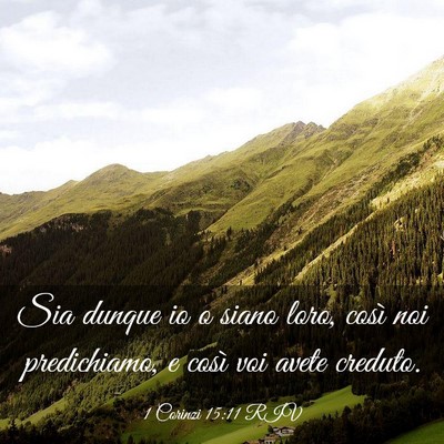 Picture 03 - 1 Corinzi 15:11 RIV - Sia dunque io o siano loro, così noi - Bible Verse Picture