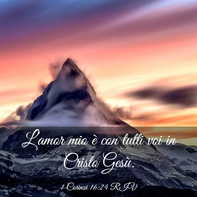 Picture 03 - 1 Corinzi 16:24 RIV - L’amor mio è con tutti voi in Cristo - Bible Verse Picture
