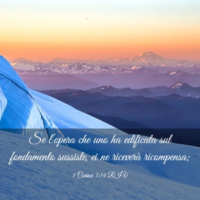 Picture 03 - 1 Corinzi 3:14 RIV - Se l’opera che uno ha edificata sul fondamento - Bible Verse Picture