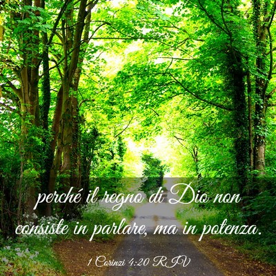Picture 03 - 1 Corinzi 4:20 RIV - perché il regno di Dio non consiste in parlare, - Bible Verse Picture