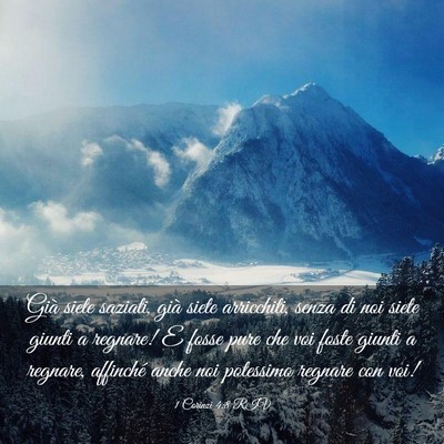 Picture 03 - 1 Corinzi 4:8 RIV - Già siete saziati, già siete arricchiti, senza - Bible Verse Picture