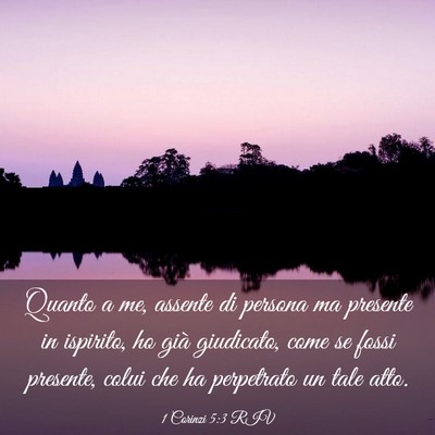 Picture 03 - 1 Corinzi 5:3 RIV - Quanto a me, assente di persona ma presente in - Bible Verse Picture