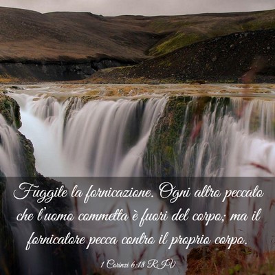 Picture 03 - 1 Corinzi 6:18 RIV - Fuggite la fornicazione. Ogni altro peccato che - Bible Verse Picture