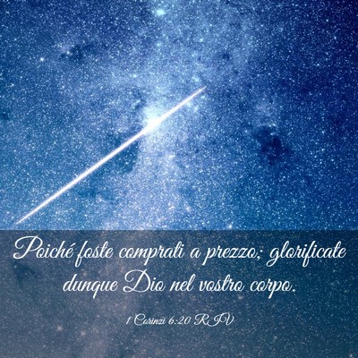 Picture 03 - 1 Corinzi 6:20 RIV - Poiché foste comprati a prezzo; glorificate - Bible Verse Picture