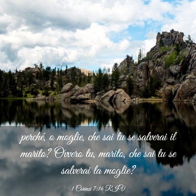 Picture 03 - 1 Corinzi 7:16 RIV - perché, o moglie, che sai tu se salverai il - Bible Verse Picture