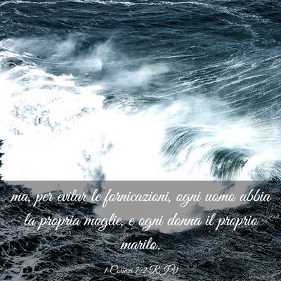 Picture 03 - 1 Corinzi 7:2 RIV - ma, per evitar le fornicazioni, ogni uomo abbia - Bible Verse Picture