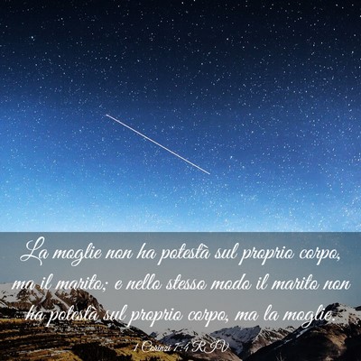Picture 03 - 1 Corinzi 7:4 RIV - La moglie non ha potestà sul proprio corpo, ma - Bible Verse Picture