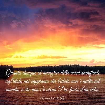 Picture 03 - 1 Corinzi 8:4 RIV - Quanto dunque al mangiar delle carni sacrificate - Bible Verse Picture
