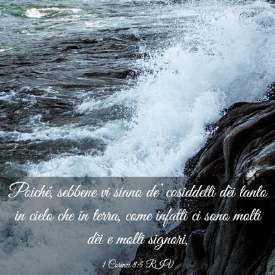 Picture 03 - 1 Corinzi 8:5 RIV - Poiché, sebbene vi siano de’ cosiddetti dèi - Bible Verse Picture