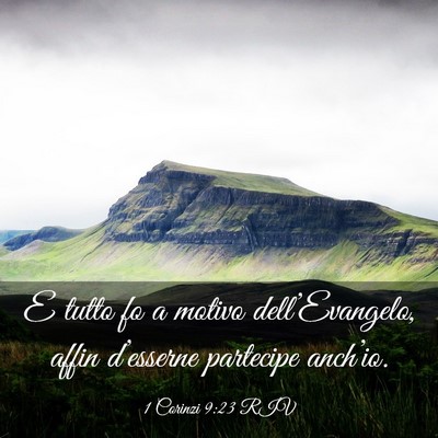 Picture 03 - 1 Corinzi 9:23 RIV - E tutto fo a motivo dell’Evangelo, affin - Bible Verse Picture