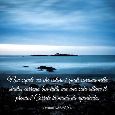 Picture 03 - 1 Corinzi 9:24 RIV - Non sapete voi che coloro i quali corrono nello - Bible Verse Picture