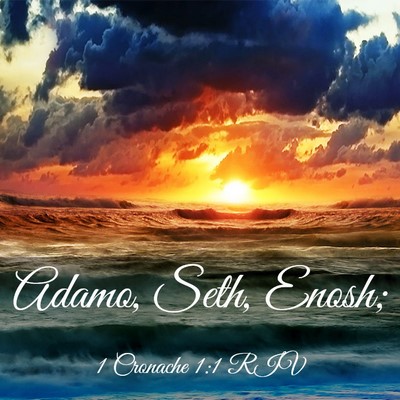 Picture 03 - 1 Cronache 1:1 RIV - Adamo, Seth, - Bible Verse Picture