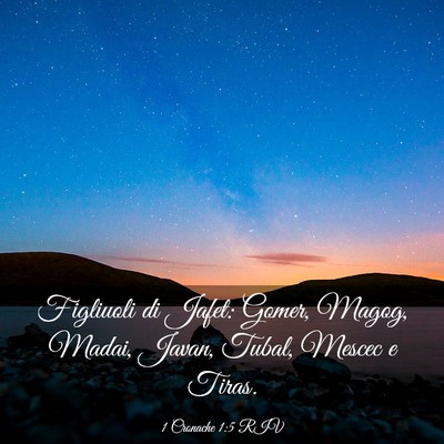 Picture 03 - 1 Cronache 1:5 RIV - Figliuoli di Jafet: Gomer, Magog, Madai, Javan, - Bible Verse Picture
