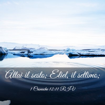 Picture 03 - 1 Cronache 12:11 RIV - Attai il sesto; Eliel, il - Bible Verse Picture