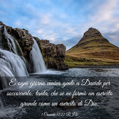Picture 03 - 1 Cronache 12:22 RIV - E ogni giorno veniva gente a Davide per - Bible Verse Picture